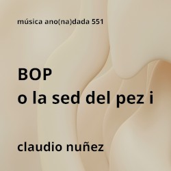Bop o la sed del pez I