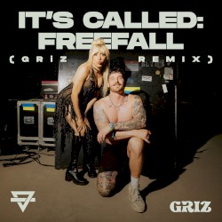It's Called: Freefall (GRiZ remix)