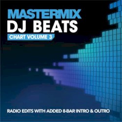 Mastermix: DJ Beats Chart, Volume 3