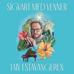 Sigvart med venner - live i Stavangeren