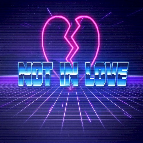 Not in Love