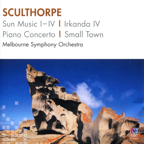 Sun Music I-IV / Irkanda IV / Piano Concerto / Small Town
