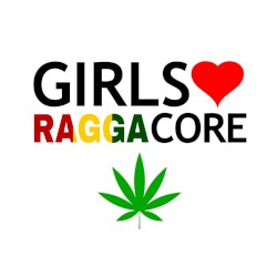 Girls Love Raggacore