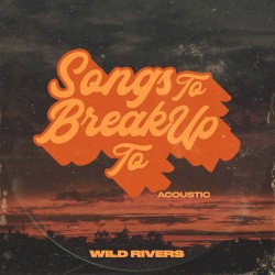 Songs to Break Up To (acoustic)