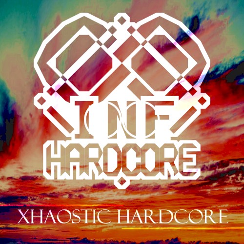 XHAOSTIC HARDCORE
