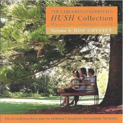 The Children's Hospital Hush Collection, Volume 4: Duo Odyssey