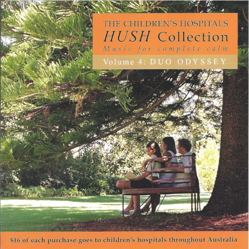 The Children's Hospital Hush Collection, Volume 4: Duo Odyssey