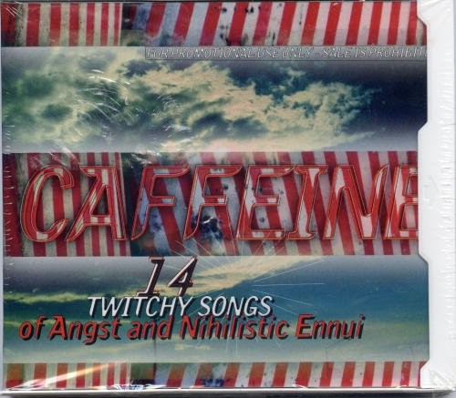 Caffeine: 14 Twitchy Songs of Angst and Nihilistic Ennui