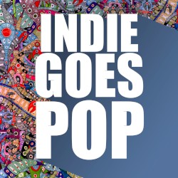 Indie Goes Pop