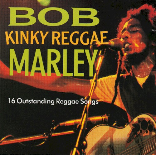 Kinky Reggae: 14 Outstanding Reggae Songs