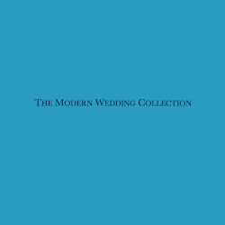 The Modern Wedding Collection