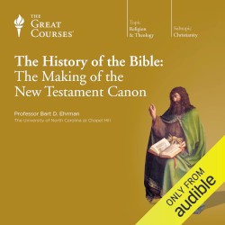 History of the Bible: The Making of the New Testament Canon