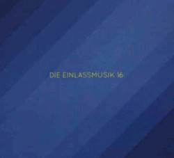 Die Einlassmusik 16