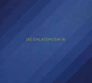 Die Einlassmusik 16