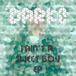 I Ain’t a Sweet Boy EP