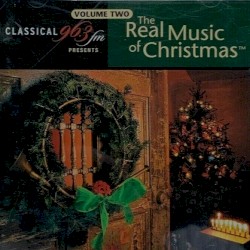 The Real Music of Christmas Vol. 2