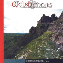 Great Welsh Choirs, Volume 2