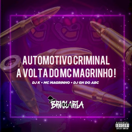 Automotivo criminal – A volta do MC Magrinho!