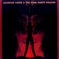 Backflip Louie and the Pool Party Pagans