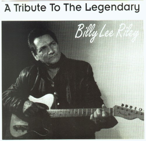 A Tribute to the Legendary Billy Lee Riley