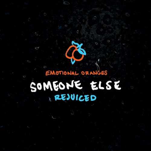Someone Else (Rejuiced)