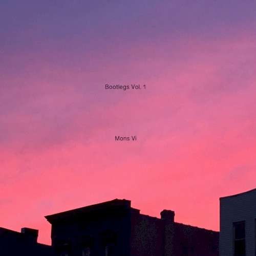 Mons Vi Bootlegs Vol. 1 (B-Sides Compilation)