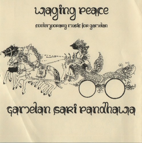 Waging Peace: Contemporary Music for Gamelan