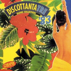 Discottantatre ’83: Oldies Collection