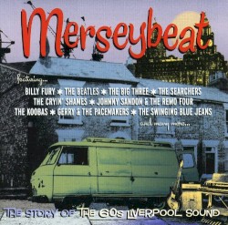 Merseybeat – The Story of the 60s Liverpool Sound