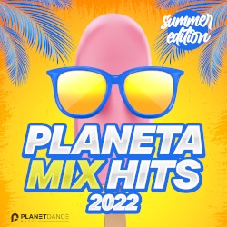 Planeta Mix Hits 2022: Summer Edition