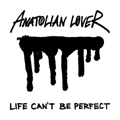 LIFE CAN'T BE PERFECT