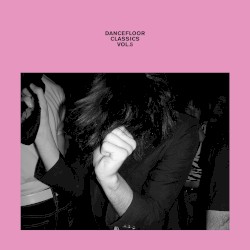 Dancefloor Classics, Vol. 5