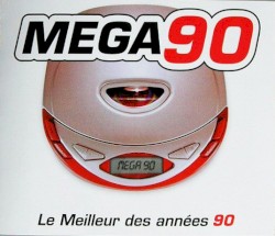 Mega 90 Le Meilleur Des Années 90