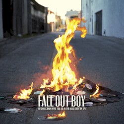 My Songs Know What You Did in the Dark (Light Em Up)