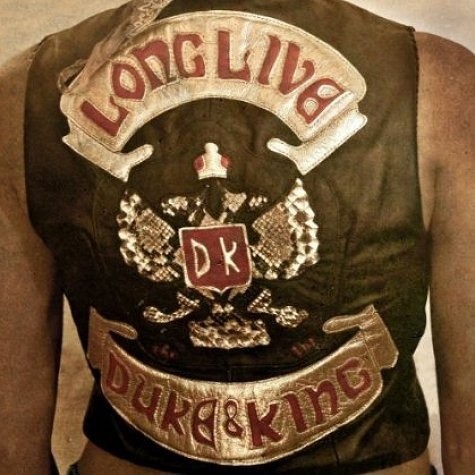 Long Live The Duke & The King