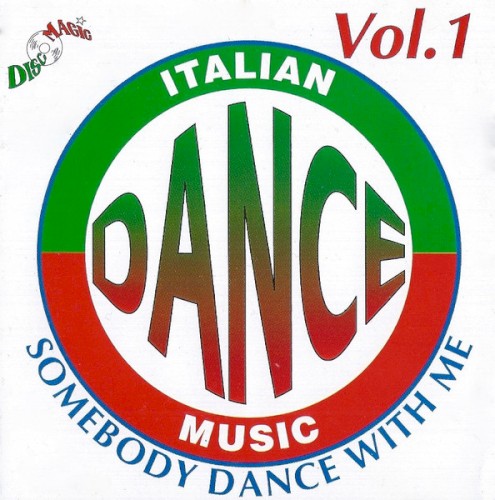 Italian Dance Music, Vol. 1: Somebody Dance With Me