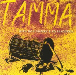 Tamma with Don Cherry & Ed Blackwell
