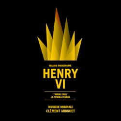Henry VI (Original Theater Soundtrack)