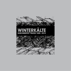Maschinenfest Tracks 1999 - 2014