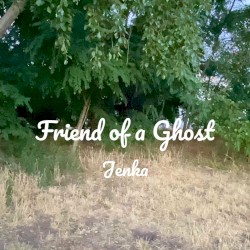 Friend of a Ghost