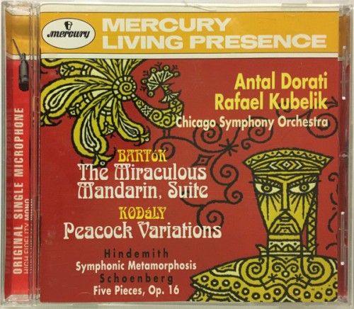 Bartók: The Miraculous Mandarin, Suite / Kodály: Peacock Variations / Hindemith: Symphonic Metamorphosis / Schoenberg: Five Pieces, op. 16
