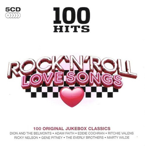 100 Hits: Rock ’n’ Roll Love Songs