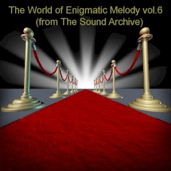The World of Enigmatic Melody, Vol. 6