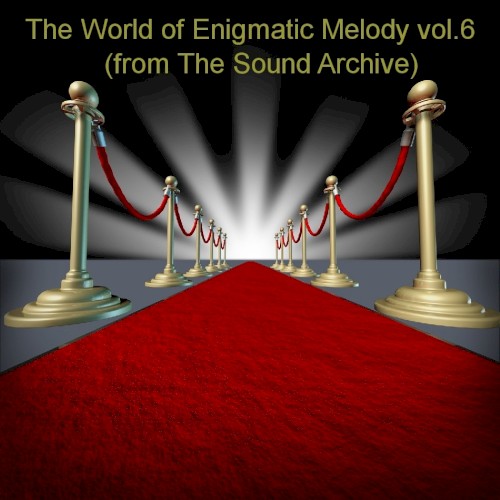 The World of Enigmatic Melody, Vol. 6
