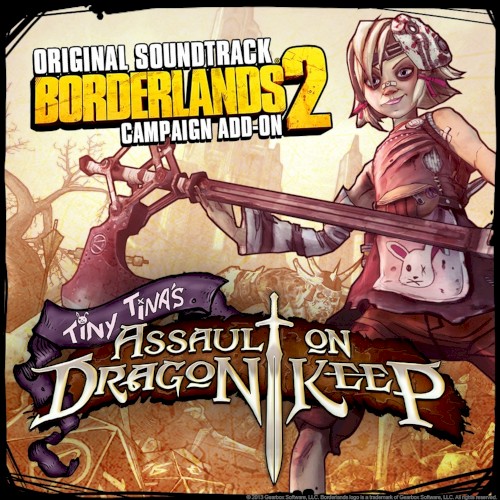 Borderlands 2 Campaign Add‐On: Tiny Tina’s Assault on Dragon Keep Original Soundtrack