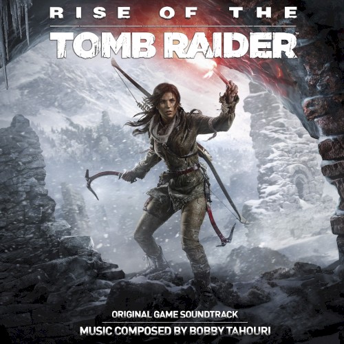 Rise of the Tomb Raider (Original Game Soundtrack)