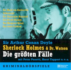 Sherlock Holmes & Dr. Watson: Die größten Fälle