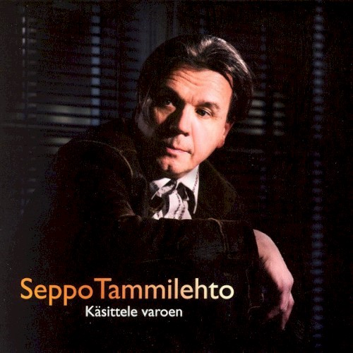 Käsittele varoen