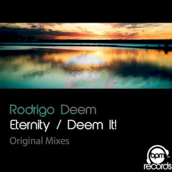 Eternity / Deem It!
