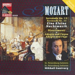 Serenade no. 13 "Eine kleine Nachmusik" / Divertimenti / Adagio and Fugue